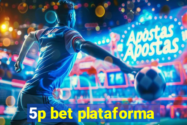 5p bet plataforma